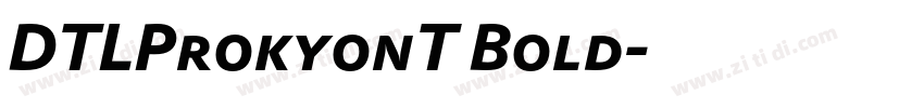 DTLProkyonT Bold字体转换